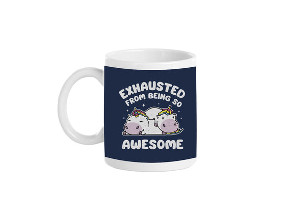 Exhausted From Being So Awesome