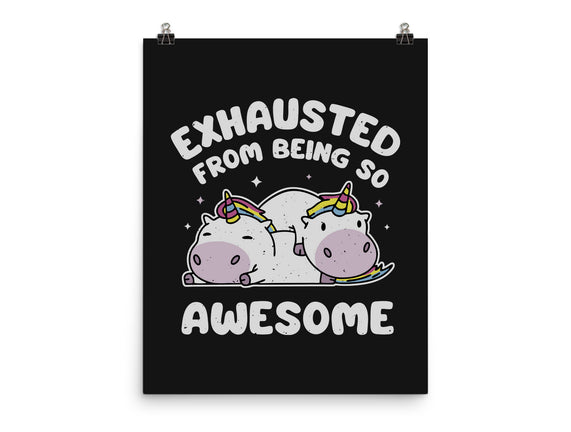 Exhausted From Being So Awesome