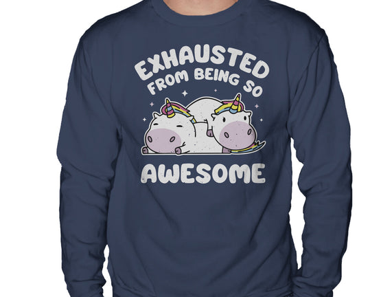 Exhausted From Being So Awesome