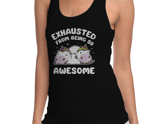 Exhausted From Being So Awesome