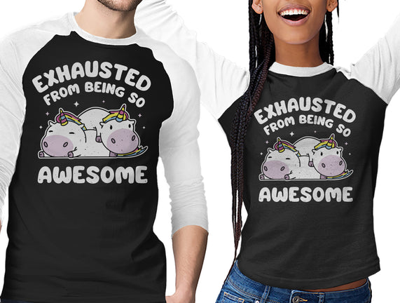Exhausted From Being So Awesome