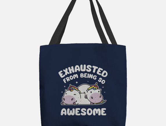 Exhausted From Being So Awesome