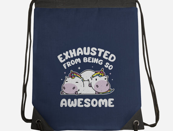 Exhausted From Being So Awesome