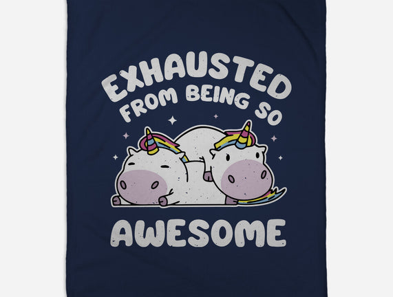 Exhausted From Being So Awesome