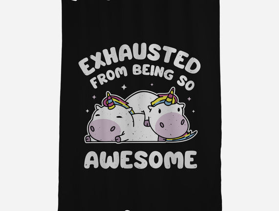 Exhausted From Being So Awesome