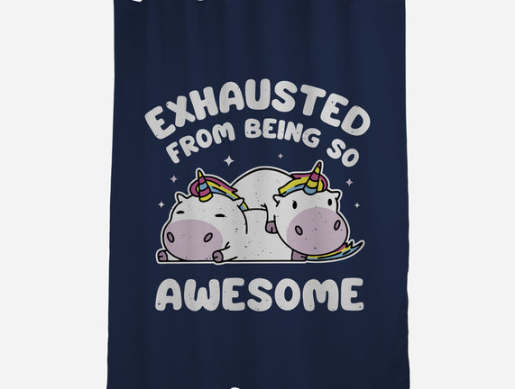 Exhausted From Being So Awesome