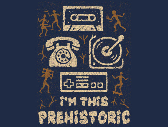 I Am This Prehistoric