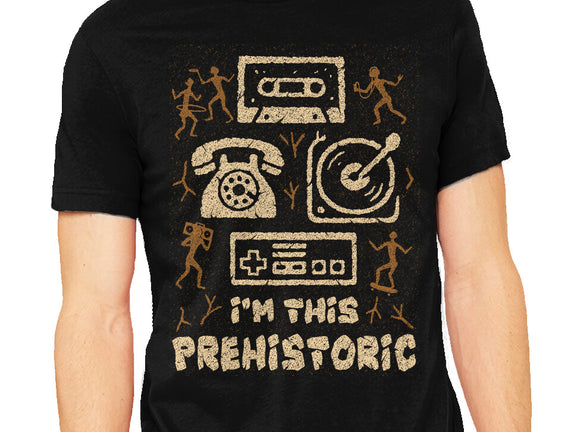 I Am This Prehistoric