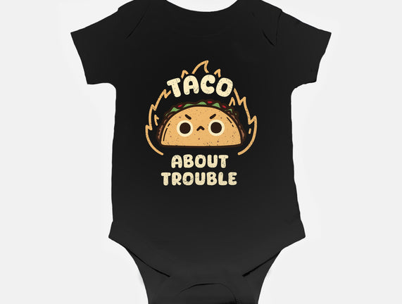 Taco About Trouble