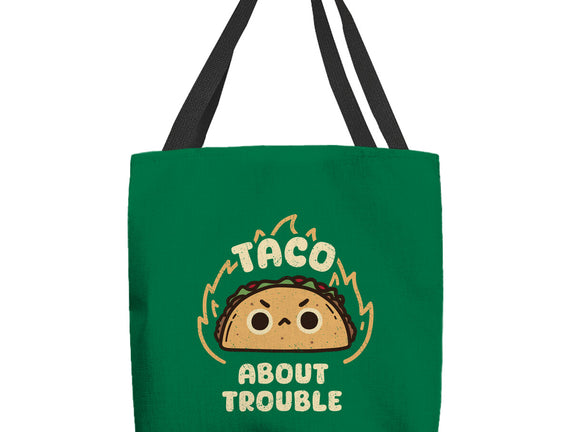 Taco About Trouble