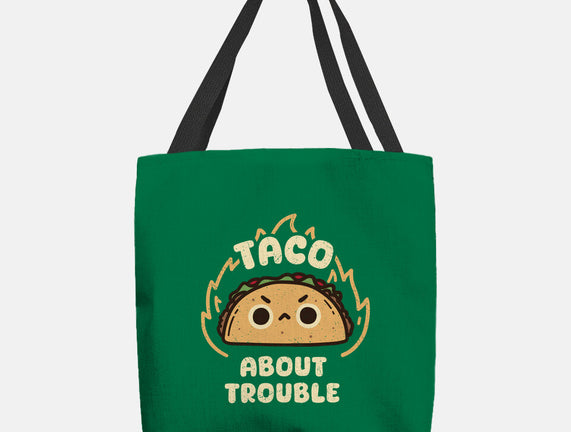 Taco About Trouble