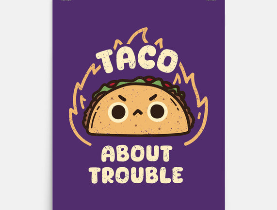 Taco About Trouble