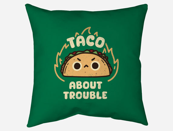 Taco About Trouble