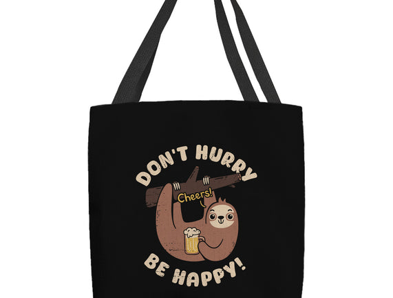 Don't Hurry Just Be Happy