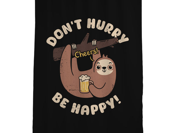 Don't Hurry Just Be Happy