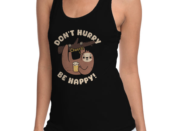 Don't Hurry Just Be Happy