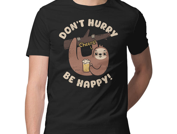 Don't Hurry Just Be Happy