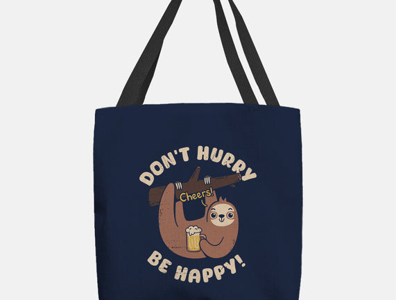 Don't Hurry Just Be Happy