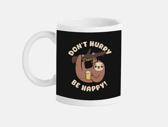 Don't Hurry Just Be Happy