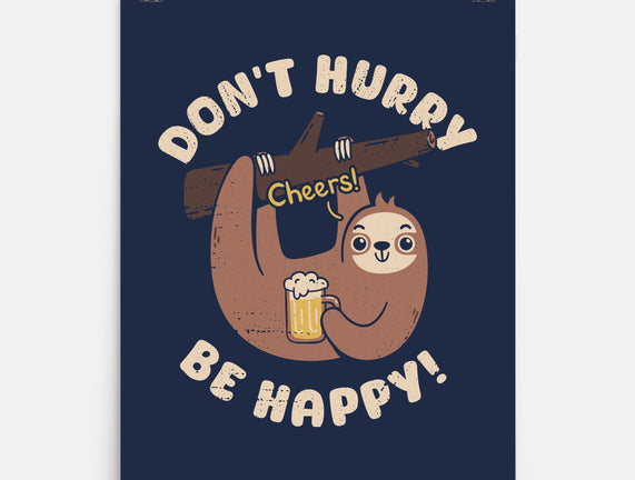 Don't Hurry Just Be Happy
