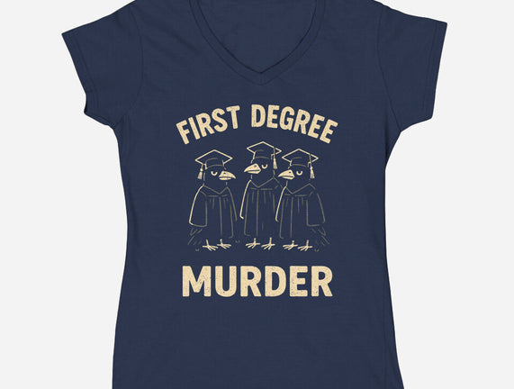 First Degree Murder