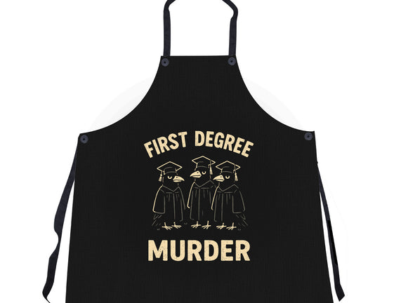First Degree Murder