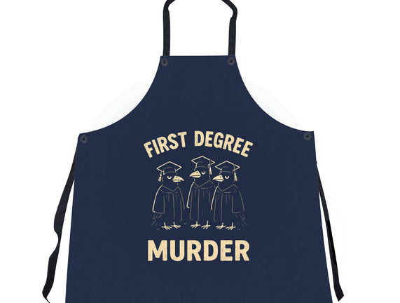 First Degree Murder