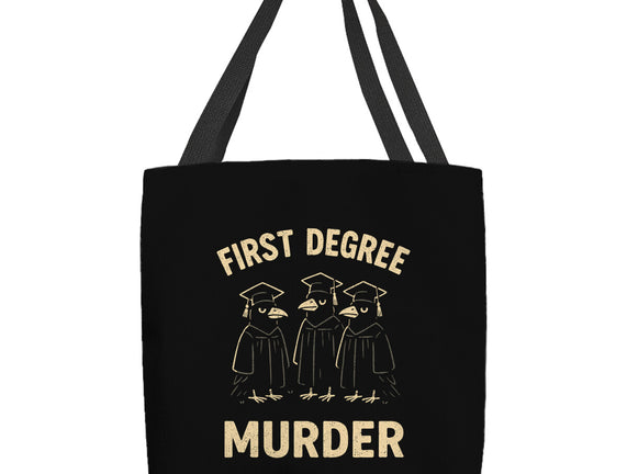 First Degree Murder