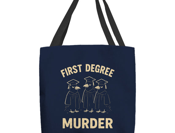 First Degree Murder