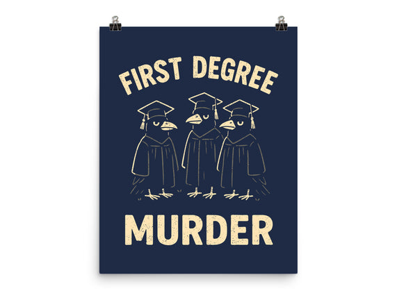 First Degree Murder