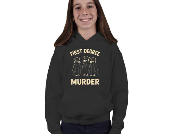 First Degree Murder