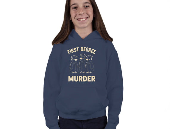 First Degree Murder