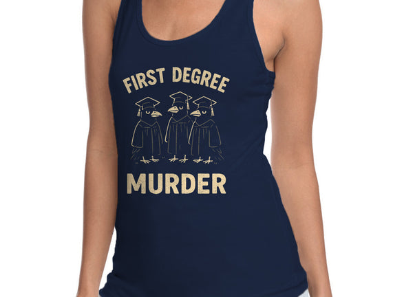 First Degree Murder