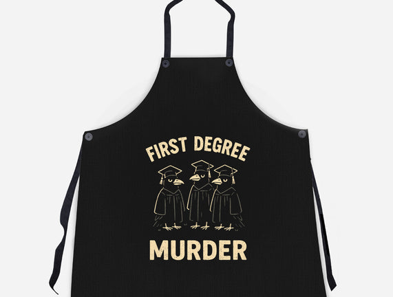 First Degree Murder