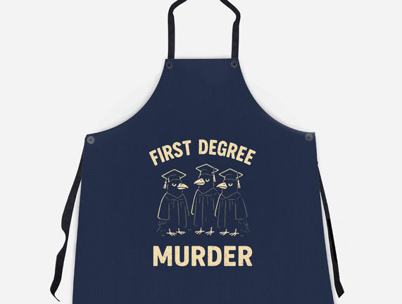 First Degree Murder