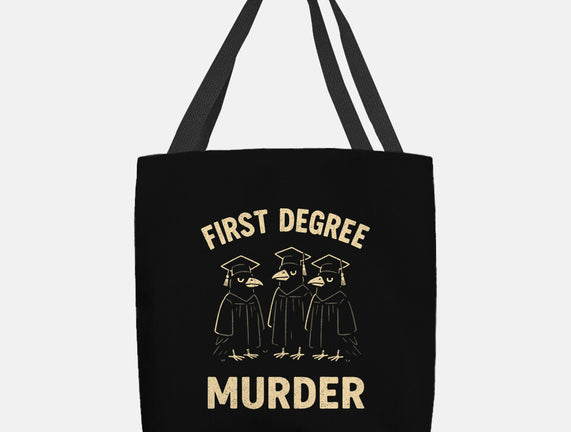 First Degree Murder