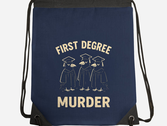 First Degree Murder