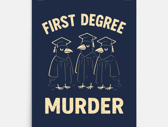 First Degree Murder