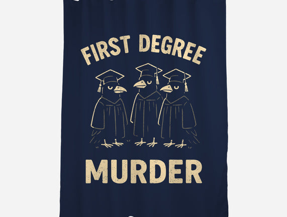 First Degree Murder