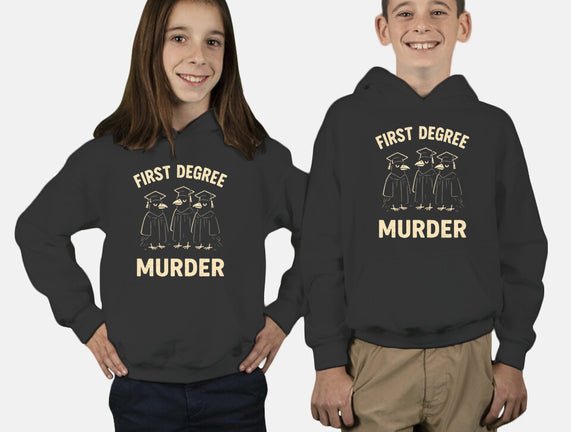 First Degree Murder