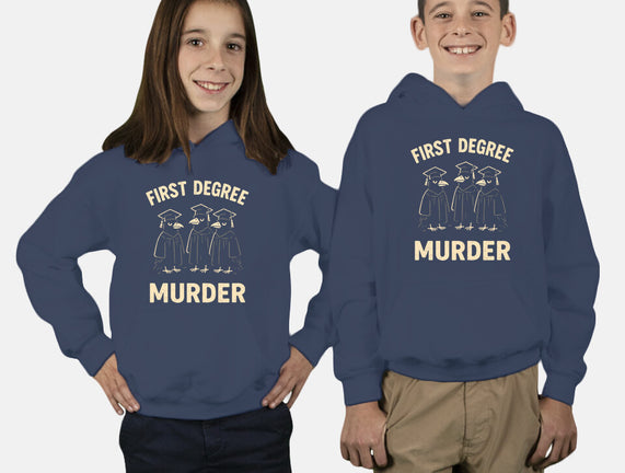 First Degree Murder