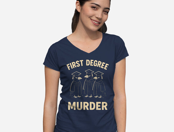 First Degree Murder