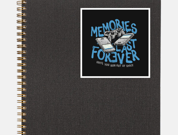 Memories Last Forever