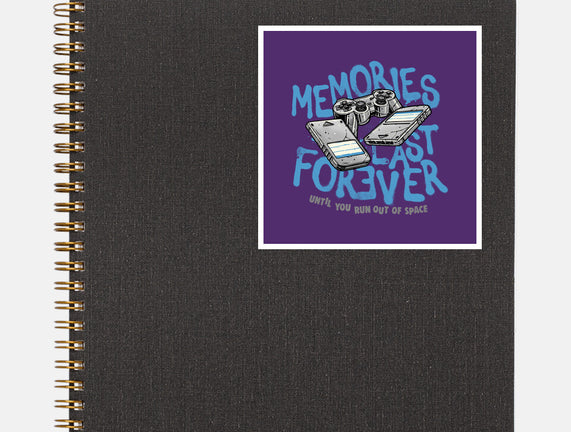 Memories Last Forever