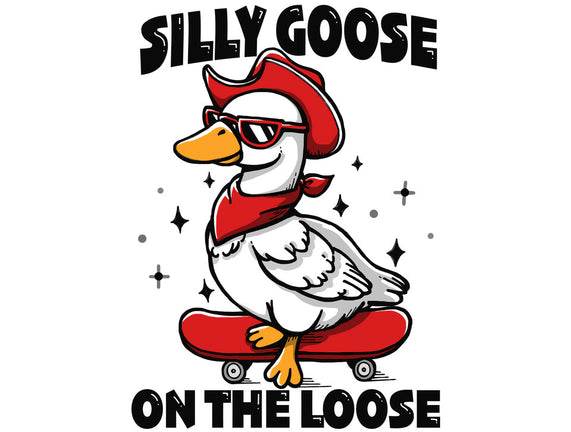 Silly Goose On The Loose