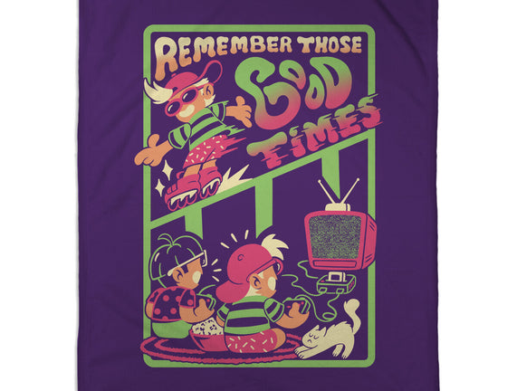 Remember Those Good Times