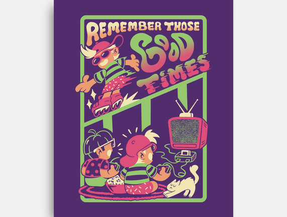 Remember Those Good Times