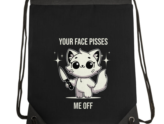 Your Face Pisses Me Off