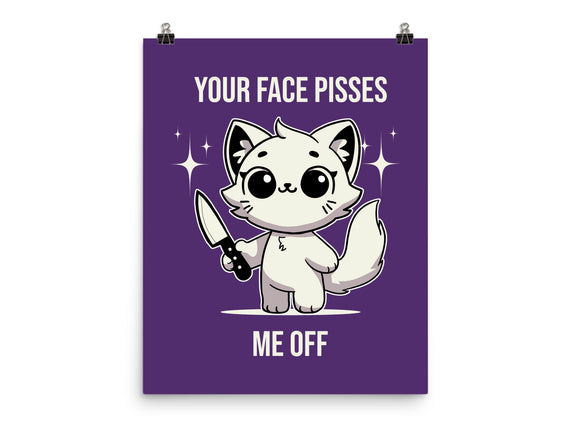 Your Face Pisses Me Off