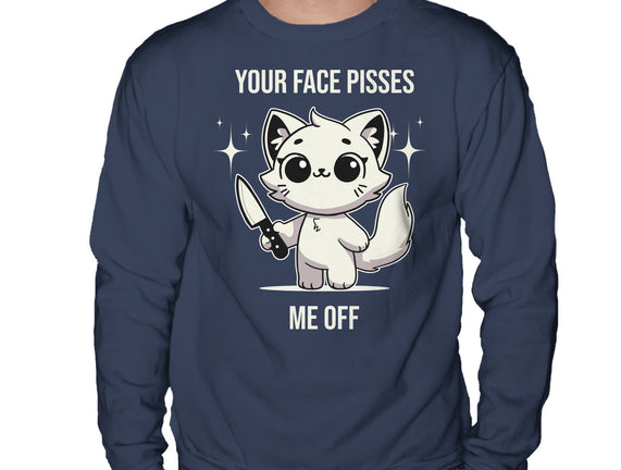 Your Face Pisses Me Off